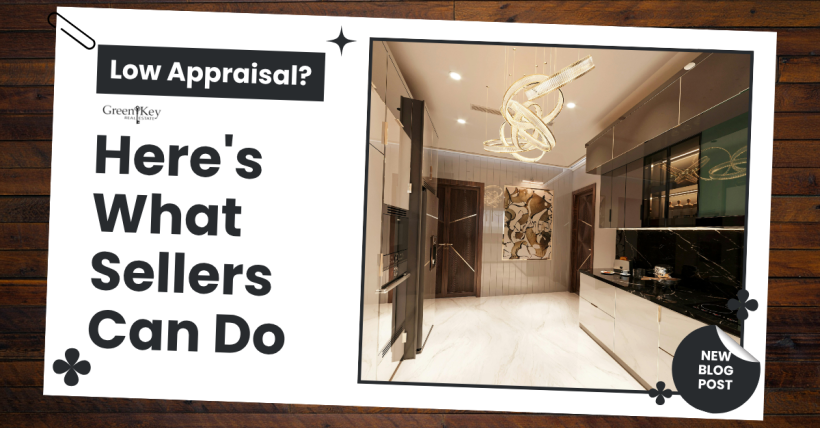 Low Appraisal? Here's What Sellers Can Do